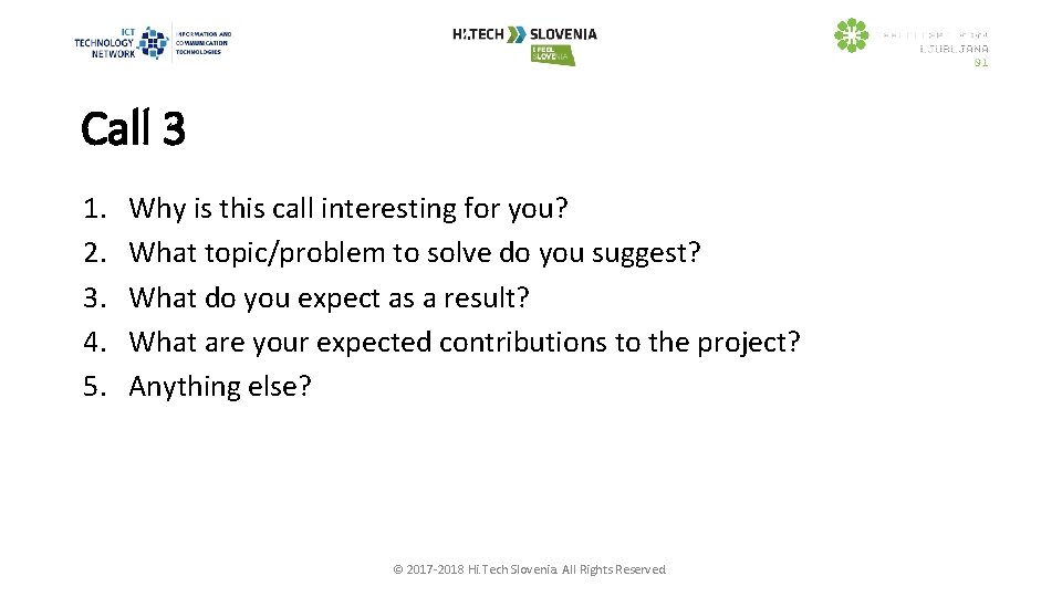Call 3 1. 2. 3. 4. 5. Why is this call interesting for you?