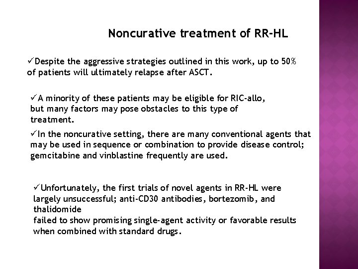 Noncurative treatment of RR-HL üDespite the aggressive strategies outlined in this work, up to