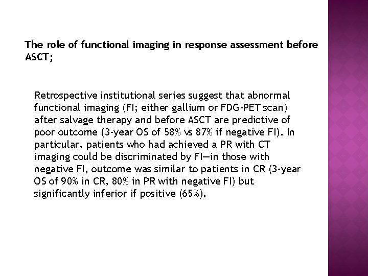 The role of functional imaging in response assessment before ASCT; Retrospective institutional series suggest