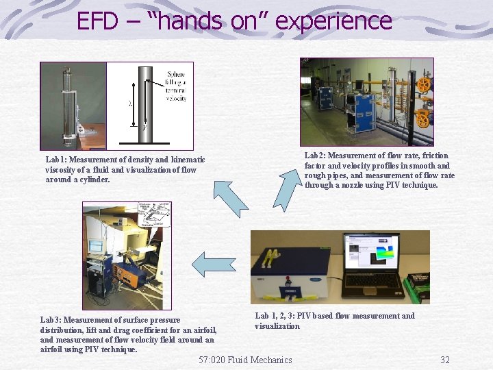 EFD – “hands on” experience Lab 2: Measurement of flow rate, friction factor and