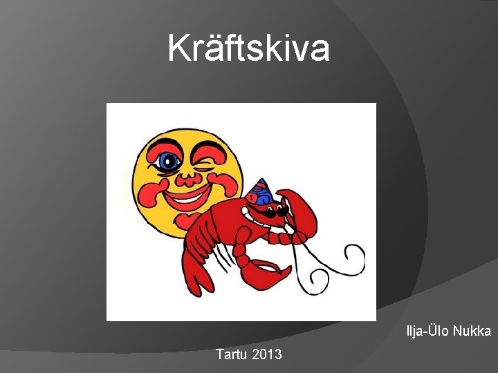 Kräftskiva Ilja-Ülo Nukka Tartu 2013 