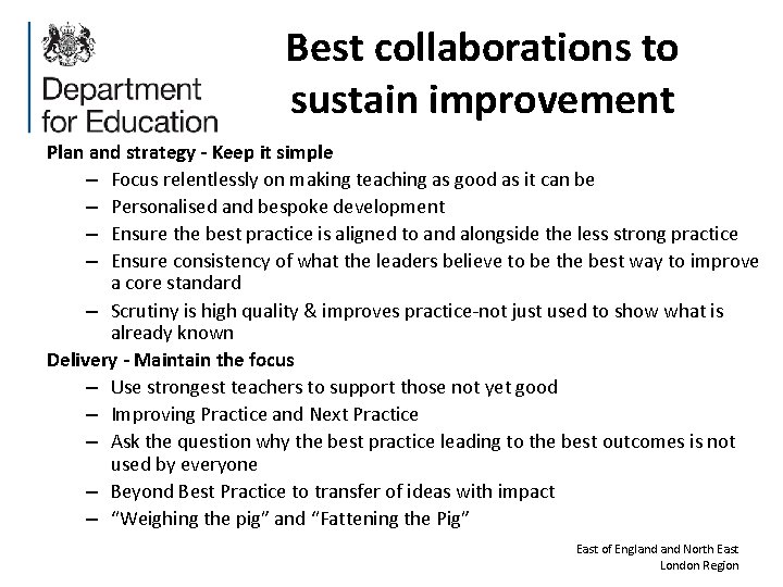 Best collaborations to sustain improvement Plan and strategy - Keep it simple – Focus