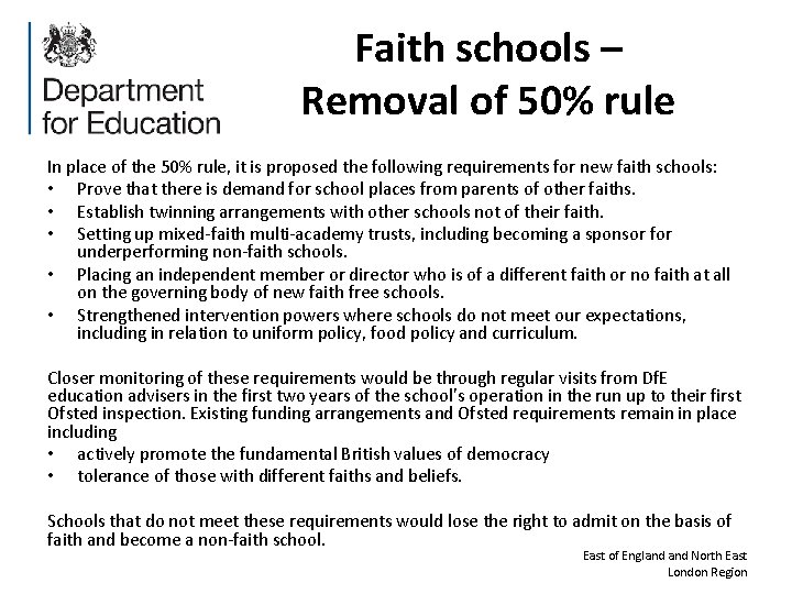 Faith schools – Removal of 50% rule In place of the 50% rule, it