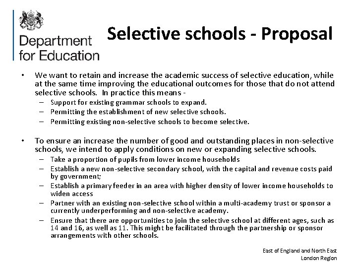 Selective schools - Proposal • We want to retain and increase the academic success