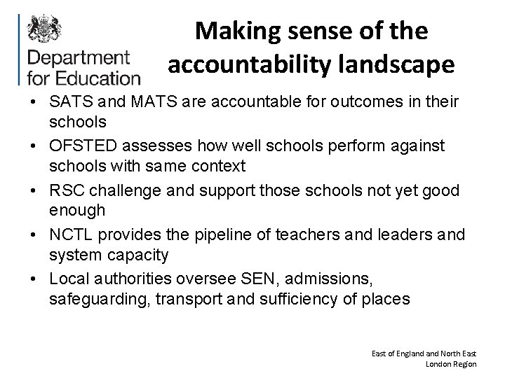 Making sense of the accountability landscape • SATS and MATS are accountable for outcomes