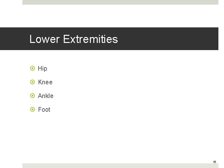 Lower Extremities Hip Knee Ankle Foot 15 