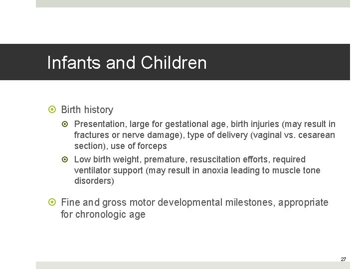 Infants and Children Birth history Presentation, large for gestational age, birth injuries (may result