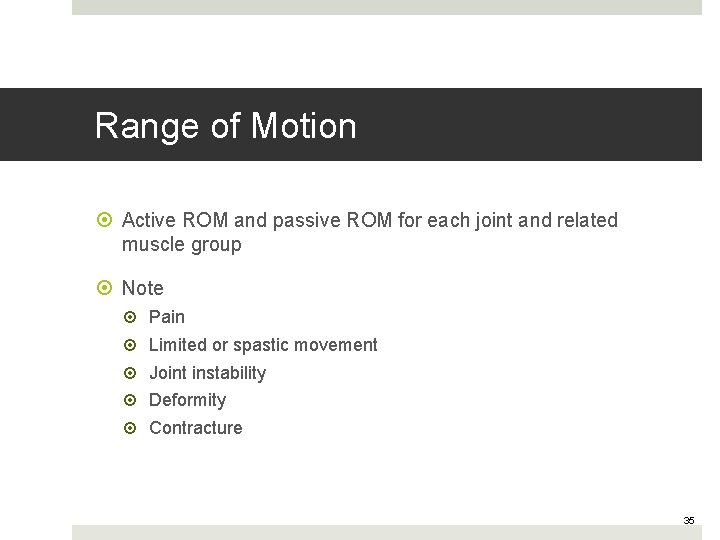 Range of Motion Active ROM and passive ROM for each joint and related muscle