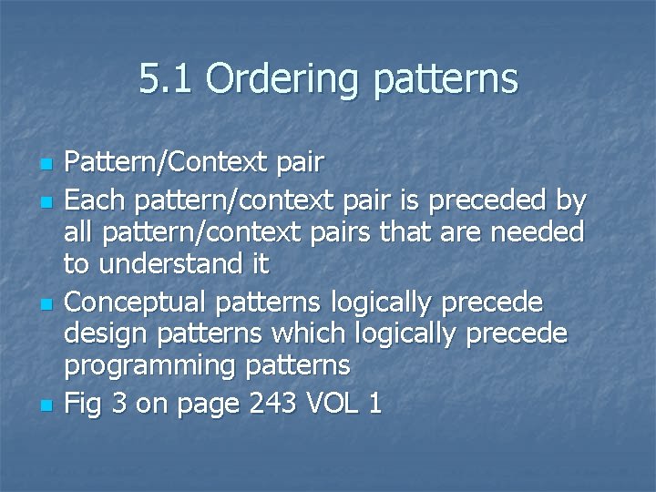 5. 1 Ordering patterns n n Pattern/Context pair Each pattern/context pair is preceded by 5. 1 Ordering patterns n n Pattern/Context pair Each pattern/context pair is preceded by