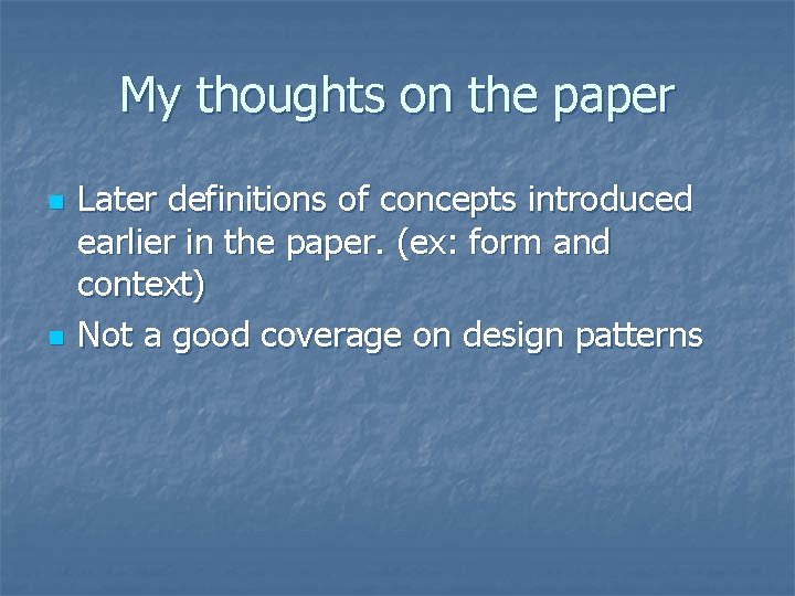 My thoughts on the paper n n Later definitions of concepts introduced earlier in My thoughts on the paper n n Later definitions of concepts introduced earlier in
