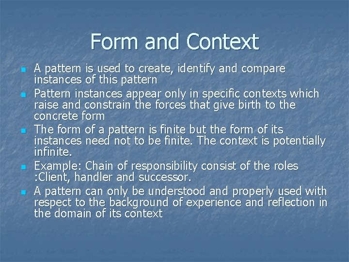 Form and Context n n n A pattern is used to create, identify and Form and Context n n n A pattern is used to create, identify and