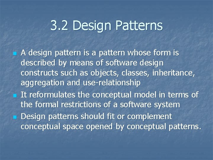 3. 2 Design Patterns n n n A design pattern is a pattern whose 3. 2 Design Patterns n n n A design pattern is a pattern whose