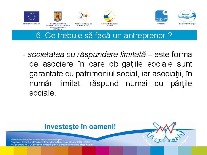 6. Ce trebuie să facă un antreprenor ? - societatea cu răspundere limitată –