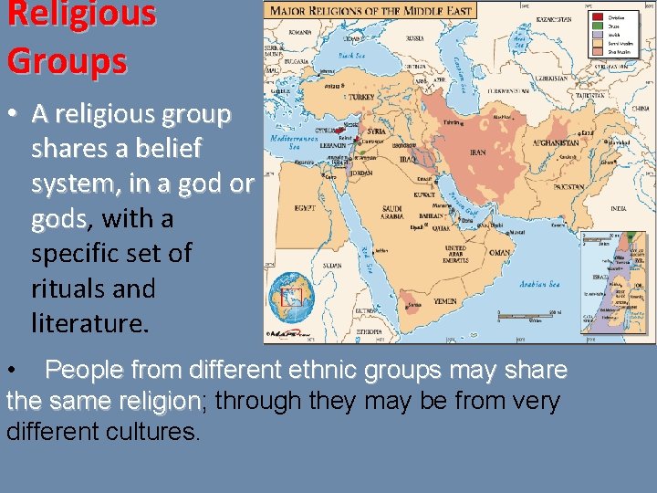 Religious Groups • A religious group shares a belief system, in a god or
