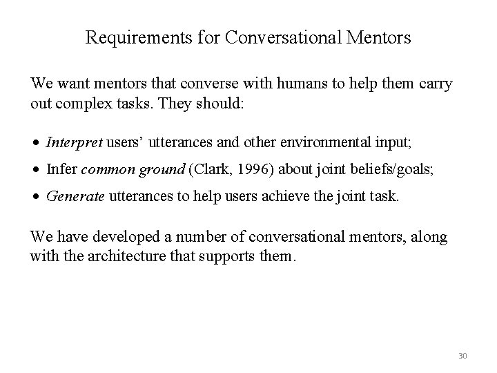 Requirements for Conversational Mentors We want mentors that converse with humans to help them