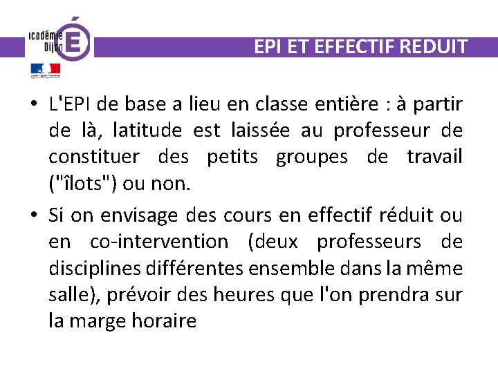 EPI ET EFFECTIF REDUIT • L'EPI de base a lieu en classe entière :