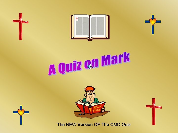 The NEW Version OF The CMD Quiz The NEW Version OF The CMD Quiz
