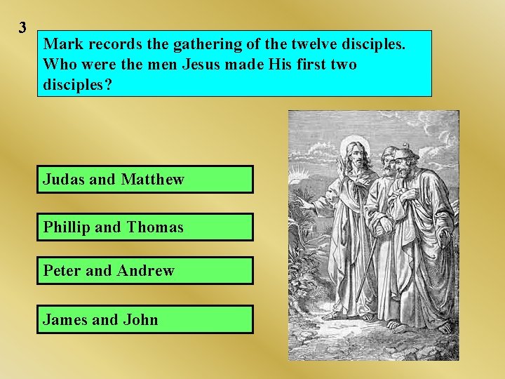 3 Mark records the gathering of the twelve disciples. Who were the men Jesus 3 Mark records the gathering of the twelve disciples. Who were the men Jesus