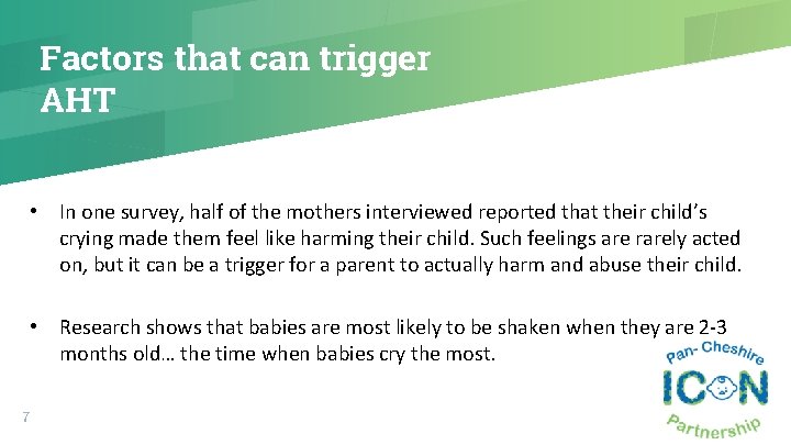 Factors that can trigger AHT • In one survey, half of the mothers interviewed