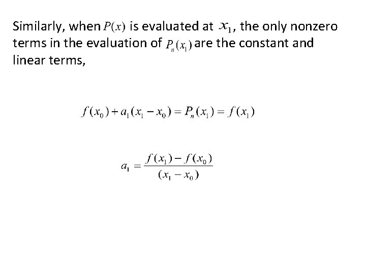 Similarly, when is evaluated at , the only nonzero terms in the evaluation of