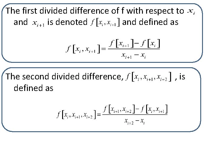 The first divided difference of f with respect to and is denoted and defined