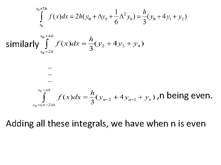 similarly … … … , n being even. Adding all these integrals, we have