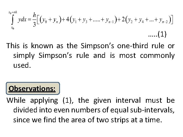 …. . (1) This is known as the Simpson’s one-third rule or simply Simpson’s