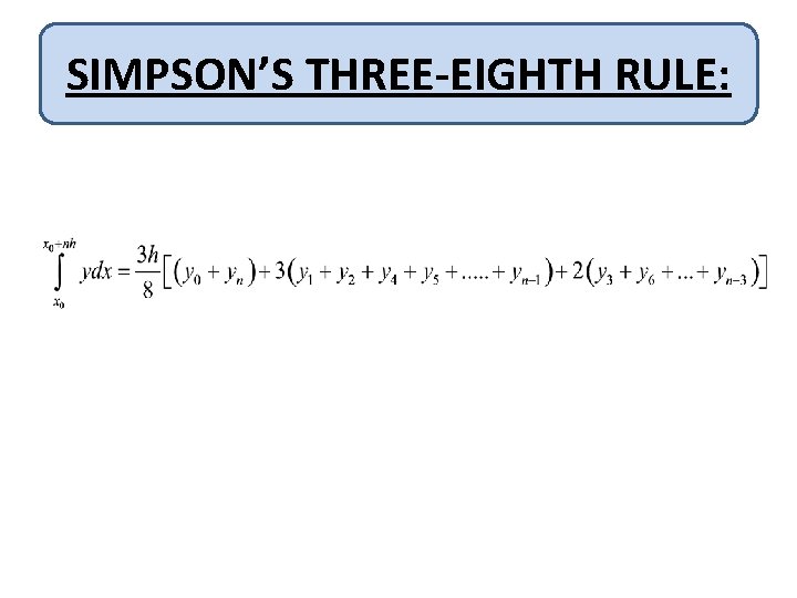 SIMPSON’S THREE-EIGHTH RULE: 