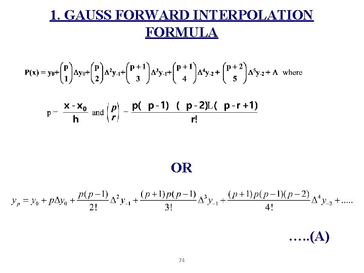 1. GAUSS FORWARD INTERPOLATION FORMULA OR …. . (A) 74 