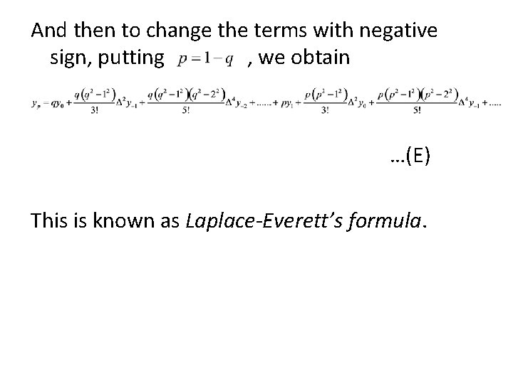 And then to change the terms with negative sign, putting , we obtain …(E)