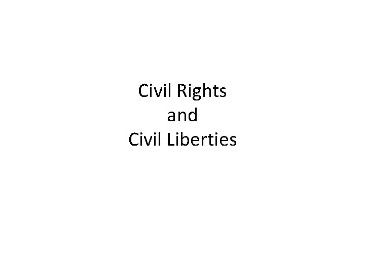 Civil Rights and Civil Liberties 