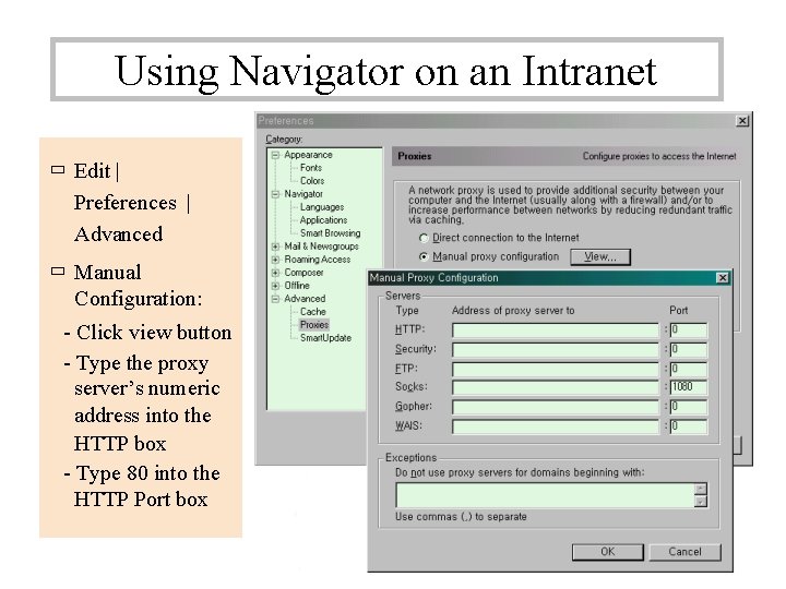 Using Navigator on an Intranet ㅁ Edit | Preferences | Advanced ㅁ Manual Configuration: Using Navigator on an Intranet ㅁ Edit | Preferences | Advanced ㅁ Manual Configuration: