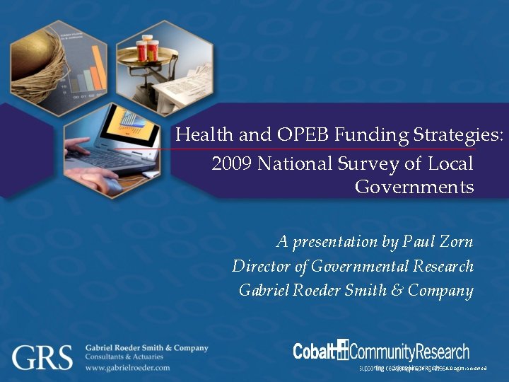 Health and OPEB Funding Strategies: 2009 National Survey of Local Governments A presentation by