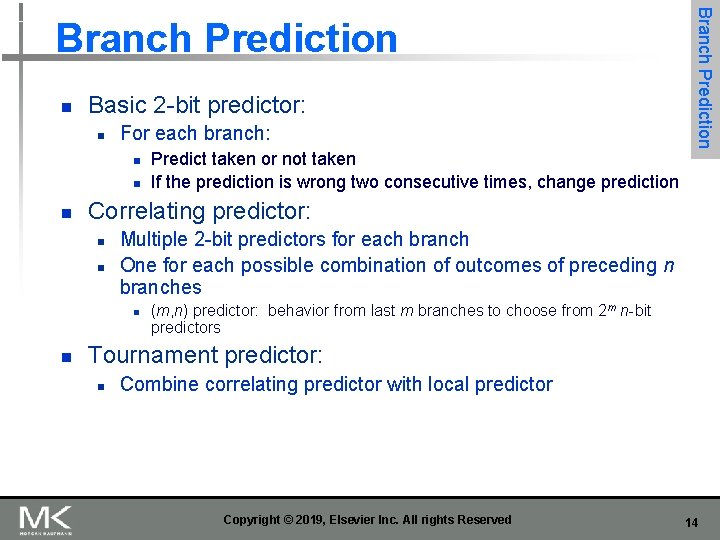 n Basic 2 -bit predictor: n For each branch: n n n Correlating predictor: