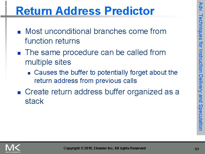 n n Most unconditional branches come from function returns The same procedure can be