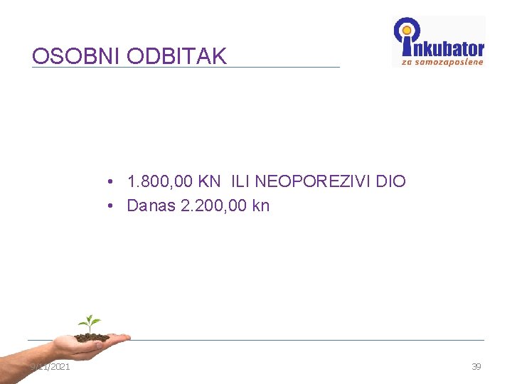 OSOBNI ODBITAK • 1. 800, 00 KN ILI NEOPOREZIVI DIO • Danas 2. 200,