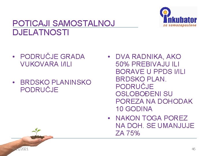 POTICAJI SAMOSTALNOJ DJELATNOSTI • PODRUČJE GRADA VUKOVARA I/ILI • BRDSKO PLANINSKO PODRUČJE 9/11/2021 •