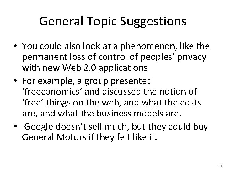 General Topic Suggestions • You could also look at a phenomenon, like the permanent