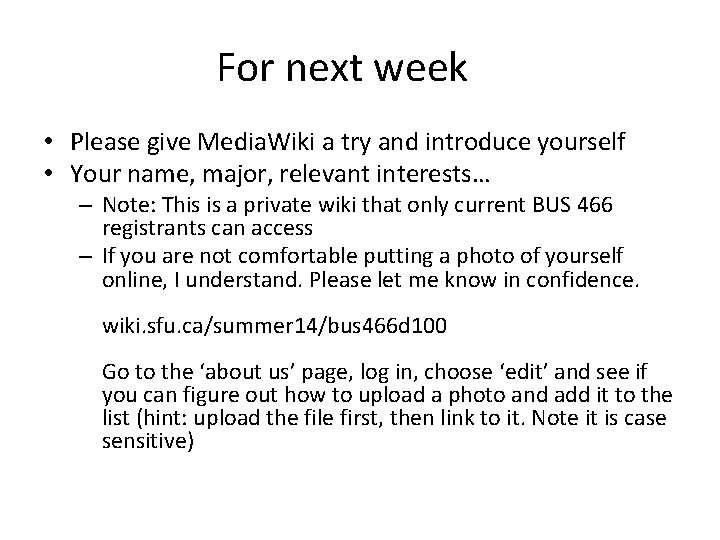 For next week • Please give Media. Wiki a try and introduce yourself •