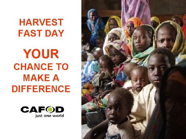 HARVEST FAST DAY YOUR CHANCE TO MAKE A DIFFERENCE 