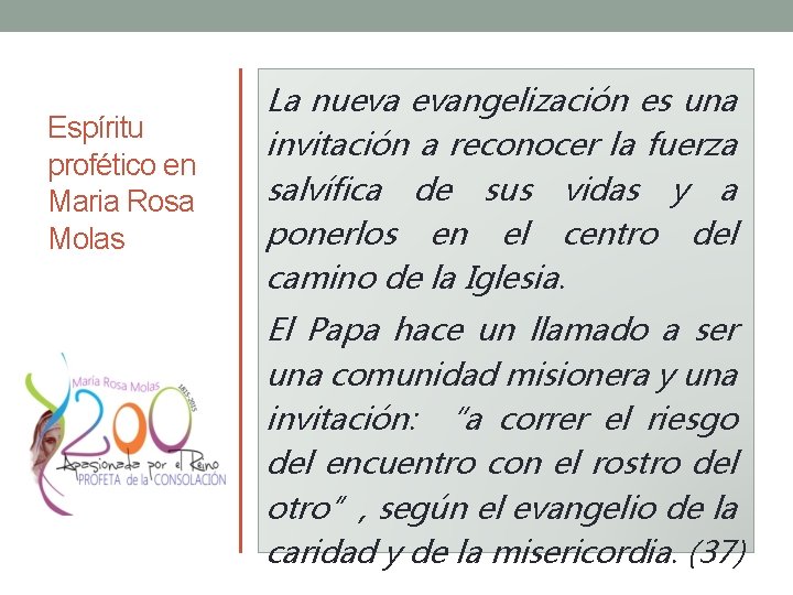 Espíritu profético en Maria Rosa Molas La nueva evangelización es una invitación a reconocer