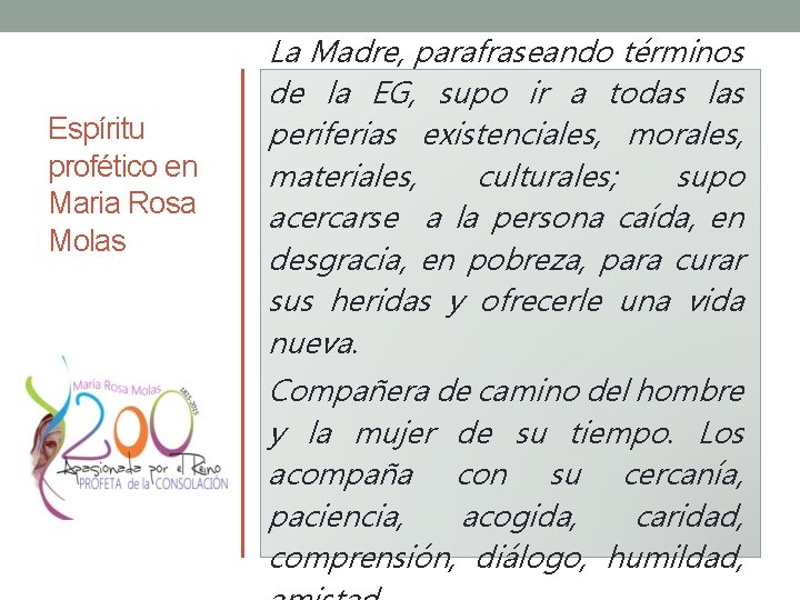 Espíritu profético en Maria Rosa Molas La Madre, parafraseando términos de la EG, supo