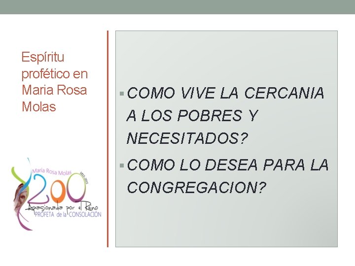 Espíritu profético en Maria Rosa Molas § COMO VIVE LA CERCANIA A LOS POBRES