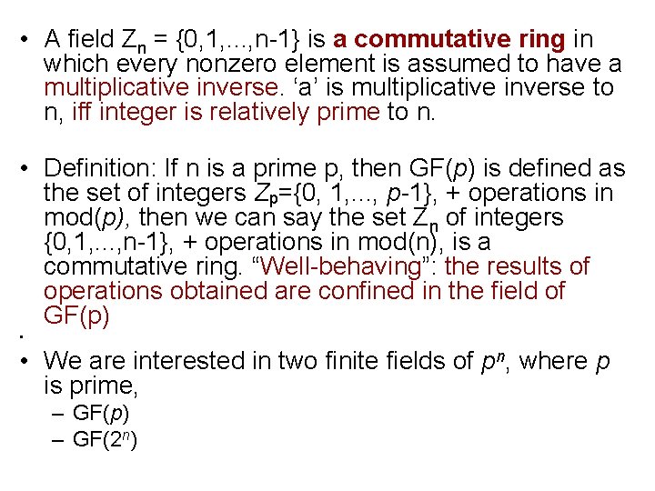  • A field Zn = {0, 1, . . . , n-1} is