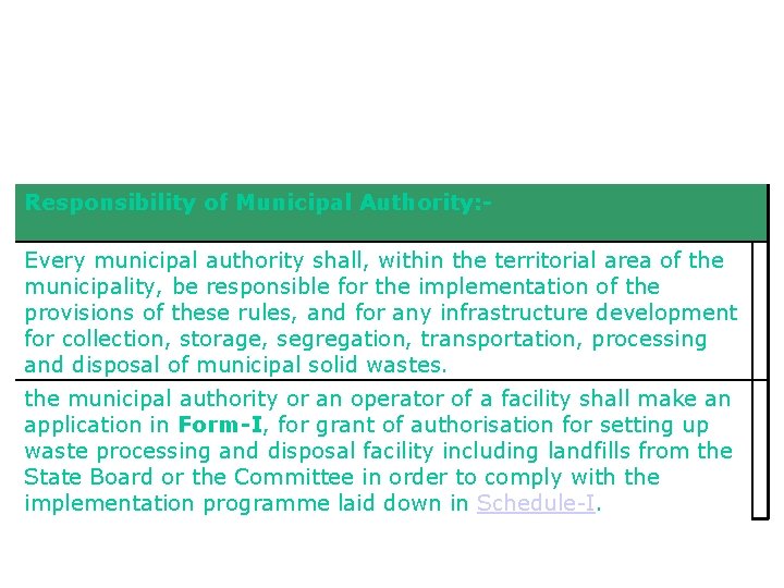 Responsibility of Municipal Authority: Every municipal authority shall, within the territorial area of the