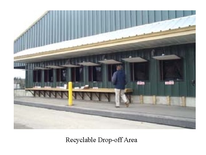 Recyclable Drop-off Area 