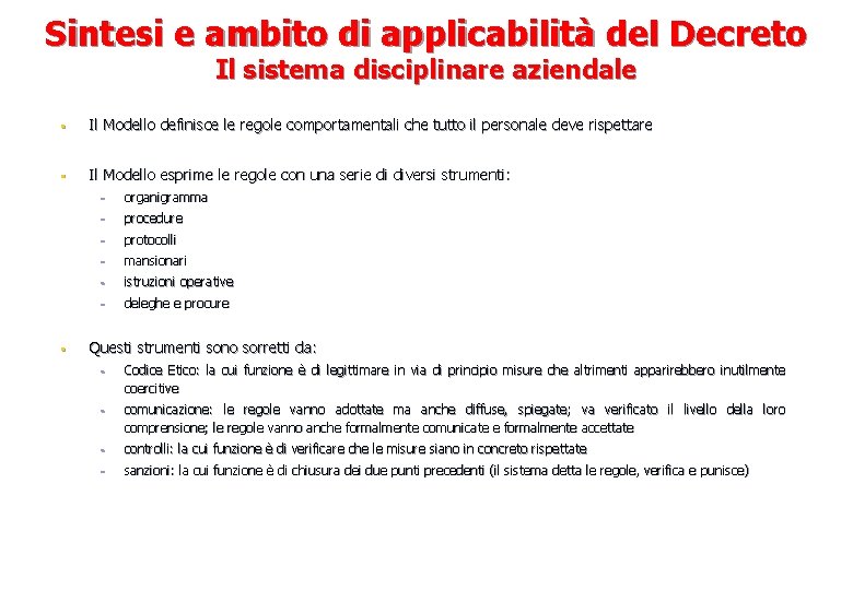 Sintesi e ambito di applicabilità del Decreto Il sistema disciplinare aziendale § Il Modello