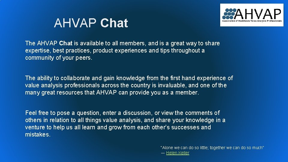 AHVAP Chat The AHVAP Chat is available to all members, and is a great