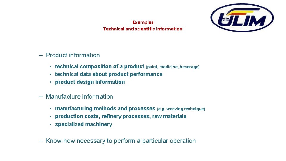 Examples Technical and scientific information – Product information • technical composition of a product