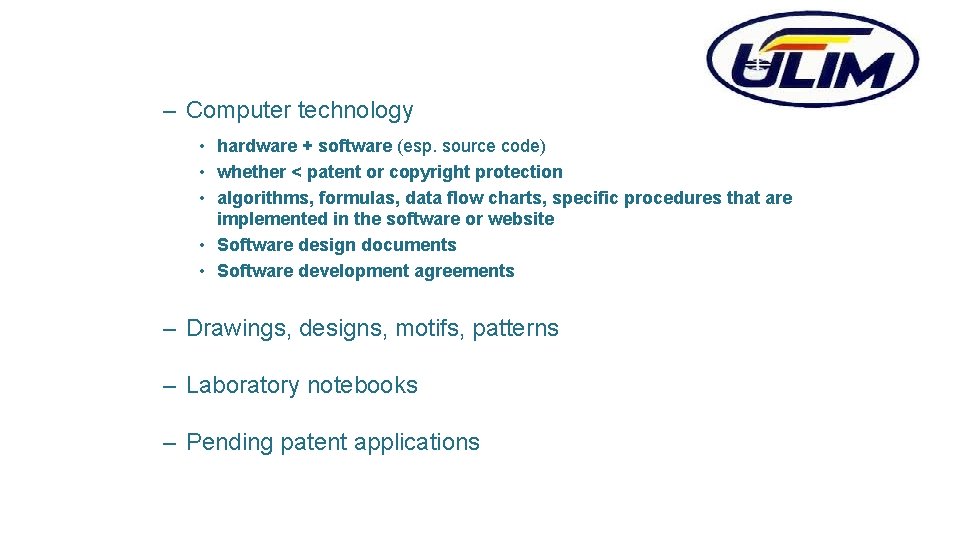 – Computer technology • hardware + software (esp. source code) • whether < patent